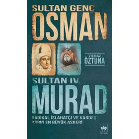 Sultan Genç Osman ve Sultan 4. Murad - Yılmaz Öztuna
