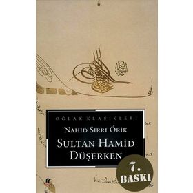 SULTAN HAMID DÜŞERKEN - NAHID SIRRI ÖRİK