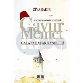 SULTAN HAMIDIN HAFIYESI GAVUR MEMET KARA YÜREK ÇETESİ - ZIYA ŞAKİR