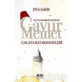 SULTAN HAMIDIN HAFIYESI GAVUR MEMET KARA YÜREK ÇETESİ - ZIYA ŞAKİR