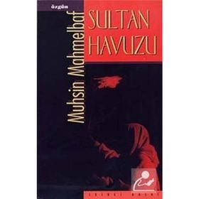 SULTAN HAVUZU - MUHSIN MAHMELBAF