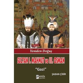 Sultan I. Mahmut ve III. Osman - Şaban Çibir