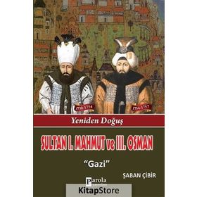 Sultan I. Mahmut ve III. Osman - Şaban Çibir
