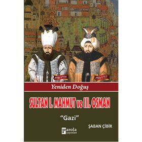 Sultan I. Mahmut ve III. Osman - Şaban Çibir