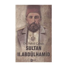 SULTAN II. ABDÜLHAMİD - VAHID ÇABUK
