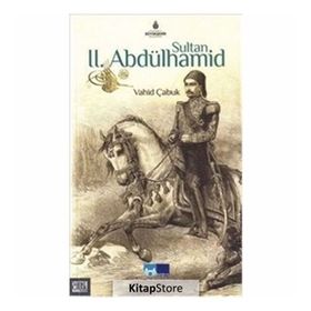 SULTAN II. ABDÜLHAMİD - VAHID ÇABUK