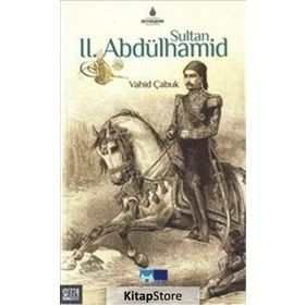 SULTAN II. ABDÜLHAMİD - VAHID ÇABUK