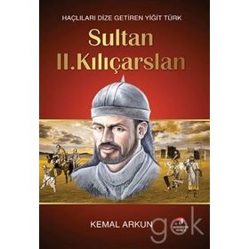 SULTAN II. KILIÇARSLAN - KEMAL ARKUN