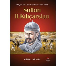 SULTAN II. KILIÇARSLAN - KEMAL ARKUN