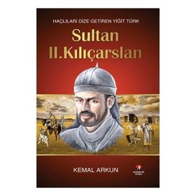 SULTAN II. KILIÇARSLAN - KEMAL ARKUN