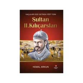 SULTAN II. KILIÇARSLAN - KEMAL ARKUN