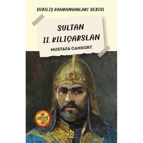 Sultan II. Kılıçarslan - Mustafa Cankurt