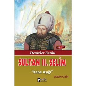 Sultan II. Selim - Şaban Çibir