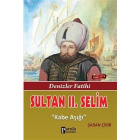 Sultan II. Selim - Şaban Çibir