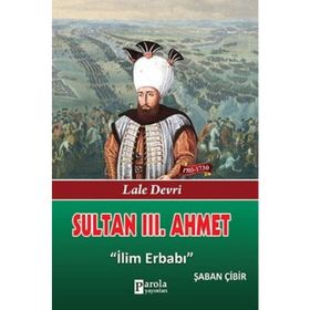 Sultan III. Ahmet - Şaban Çibir