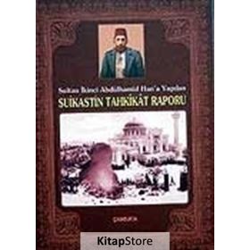 SULTAN İKİNCİ ABDÜLHAMİD HAN´A YAPILAN SUIKASTIN TAHKIKAT RAPORU - RAŞİT DÜNDOĞDU