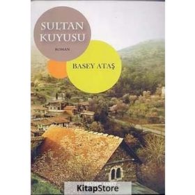 SULTAN KUYUSU - BASEY ATAŞ