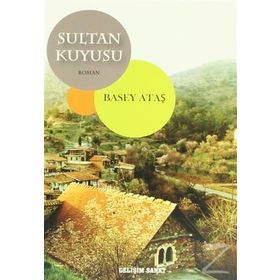SULTAN KUYUSU - BASEY ATAŞ