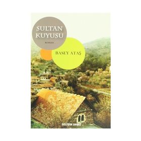 SULTAN KUYUSU - BASEY ATAŞ