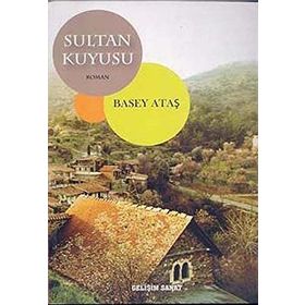 SULTAN KUYUSU - BASEY ATAŞ