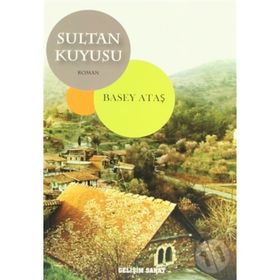 SULTAN KUYUSU - BASEY ATAŞ