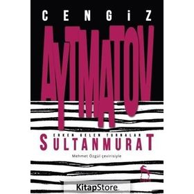 SULTAN MURAT - CENGIZ AYTMATOV