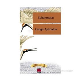 SULTAN MURAT - CENGIZ AYTMATOV