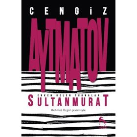 SULTAN MURAT - CENGIZ AYTMATOV
