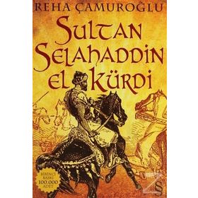 SULTAN SELAHADDIN EL KÜRDİ - REHA ÇAMUROĞLU