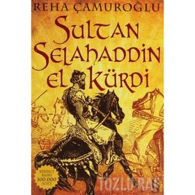SULTAN SELAHADDIN EL KÜRDİ - REHA ÇAMUROĞLU