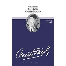 SULTAN VAHİDÜDDİN - NECIP FAZIL KISAKÜREK