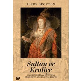 Sultan ve Kraliçe - Jerry Brotton