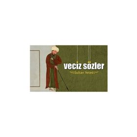 SULTAN VELED - VECIZ SÖZLER - H. EROL YILDIZ