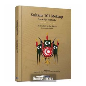 SULTANA 101 MEKTUP (CILTLI) (OSMANLI'YA MEKTUPLAR) - KOLEKTIF