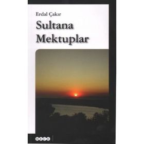 SULTANA MEKTUPLAR - ERDAL ÇAKIR