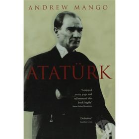 SULTAN'DAN ATATÜRK'E TÜRKİYE - ANDREW MANGO