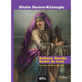 Sultane Gurdju Soleil du Lion - Gisele Durero Köseoğlu