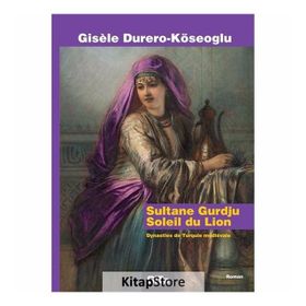 Sultane Gurdju Soleil du Lion - Gisele Durero Köseoğlu