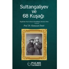 Sultangaliyev ve 68 Kuşağı - Palme Yayınları