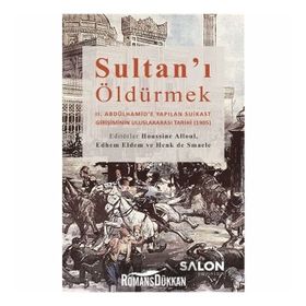 Sultan'ı Öldürmek - Edhem Eldem