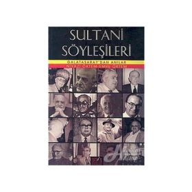 SULTANI SÖYLEŞILERI GALATASARAY'DAN ANILAR - EMRE ÖKTEM;NIYAZI ÖKTEM