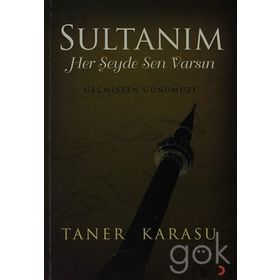 SULTANIM HER ŞEYDE SEN VARSIN - TANER KARASU