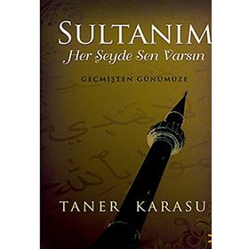 SULTANIM HER ŞEYDE SEN VARSIN - TANER KARASU