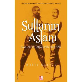 SULTANIN ASLANI - HALIL DELICE