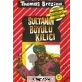 SULTANIN BÜYÜLÜ KILICI BÜYÜK DÖRT KAFADARLAR TAKIMI - 15 - THOMAS BREZINA