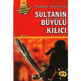 SULTANIN BÜYÜLÜ KILICI BÜYÜK DÖRT KAFADARLAR TAKIMI - 15 - THOMAS BREZINA