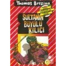 SULTANIN BÜYÜLÜ KILICI BÜYÜK DÖRT KAFADARLAR TAKIMI - 15 - THOMAS BREZINA