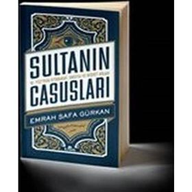 Sultanın Casusları - Emrah Safa Gürkan