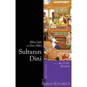Sultanın Dini - Prof. Dr. Ali Fuat Bilkan