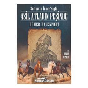 Sultan'ın İrade'siyle Asil Atların Peşinde - Homer Davenport